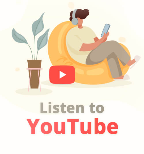 Listen to YouTube