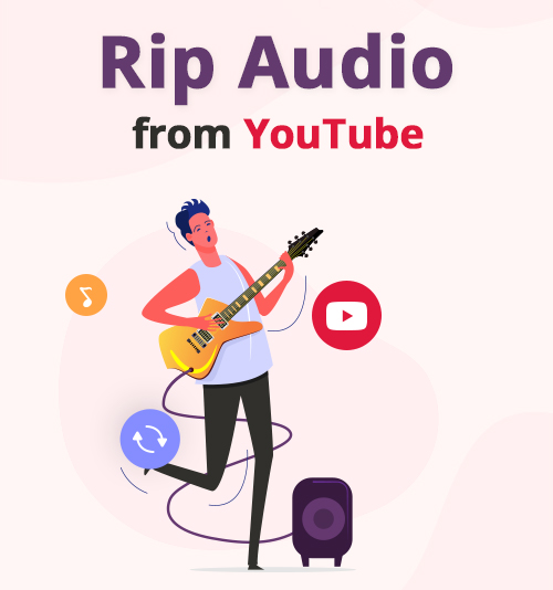 YouTubeからオーディオをリッピングする