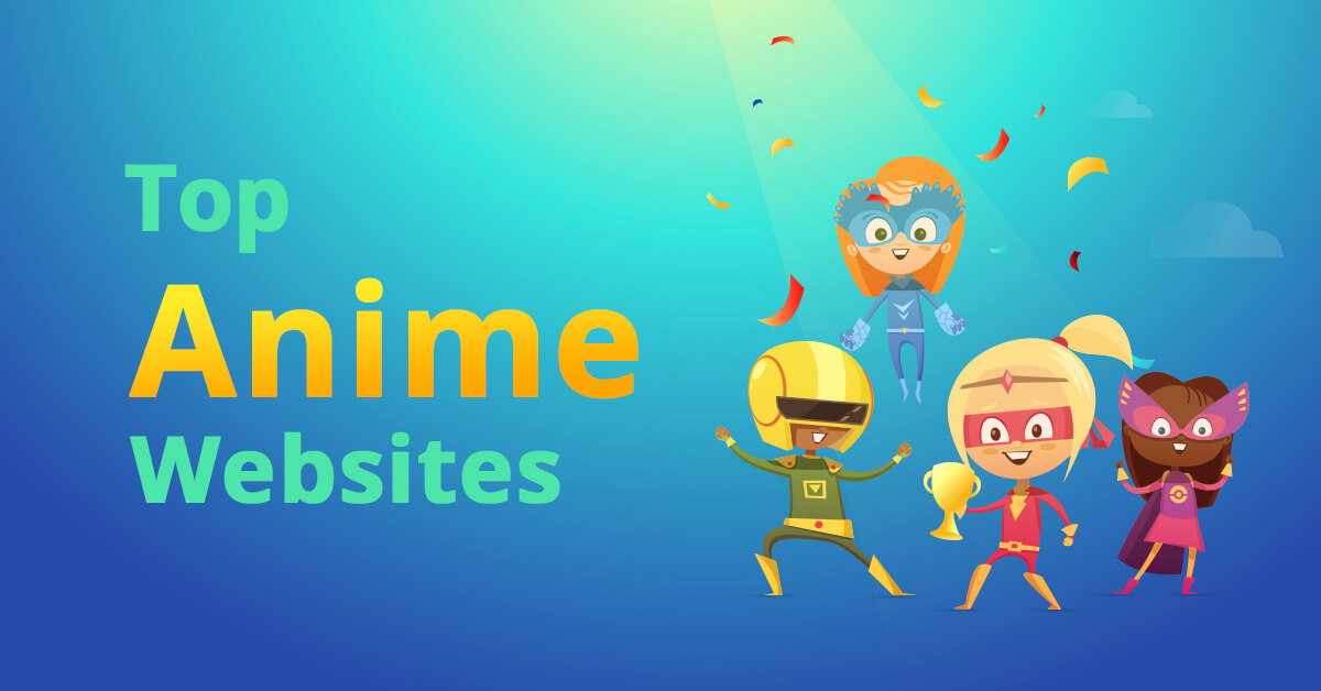 10 Best Websites To Watch Anime with Best Anime Series