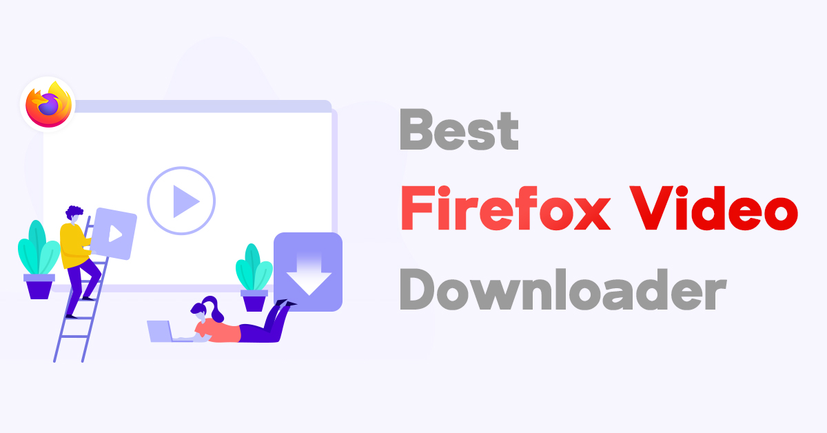 best firefox 4k video downloader