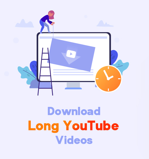 Laden Sie lange YouTube-Videos herunter