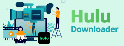 Hulu تنزيل | قم بتنزيل مقاطع فيديو Hulu للعرض دون اتصال