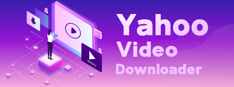 Il tuo miglior downloader di video Yahoo [Aggiornamento 2024]
