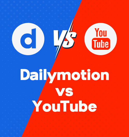 Dailymotion Vs Youtube Everything You Should Know 2020