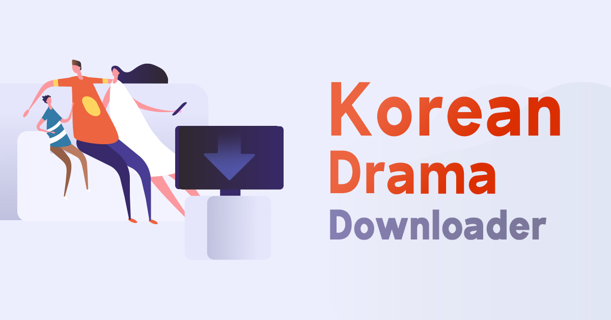 good drama video downloader