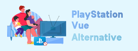Las 4 mejores alternativas de PlayStation Vue para la transmisión de video