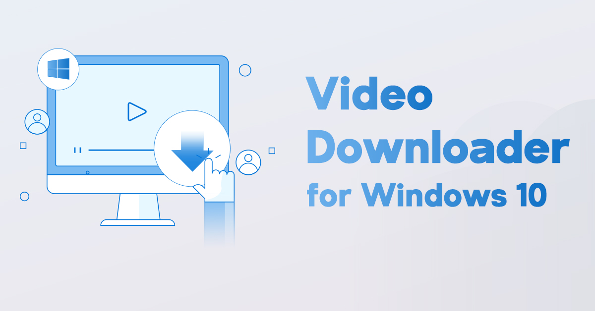 free video downloader for windows 10
