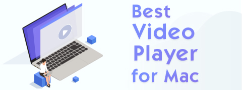 Miglior lettore video per Mac 2024 Recensioni [Sicuro e gratuito]
