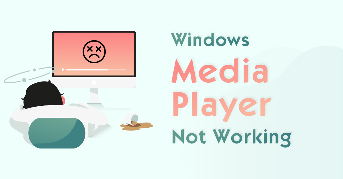 Windows Media Player Not Working 3 Easy Ways to Fix It