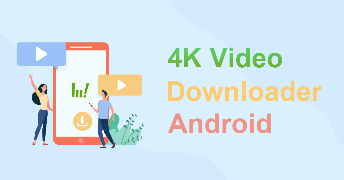 best 4k video downloader for android