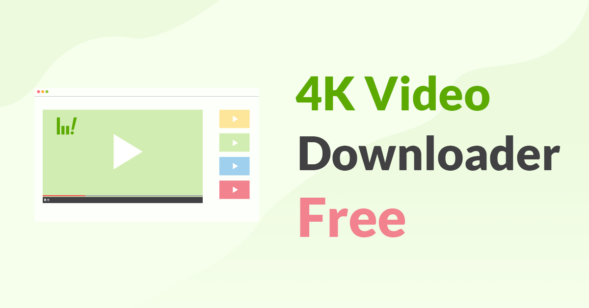 Загрузчик видео 4K бесплатный? Найдите бесплатный способ сохранить видео