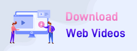 Top 6 Video Downloaders to Download Web Videos