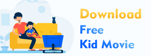 Come scaricare film per bambini gratis? [Ultima guida]