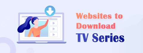 [Novità!!] I 10 migliori siti Web per scaricare serie TV