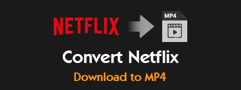 3 modi pratici per convertire il download di Netflix in MP4
