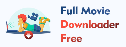 [100% praticabile] Miglior downloader di film completo gratuito 2024