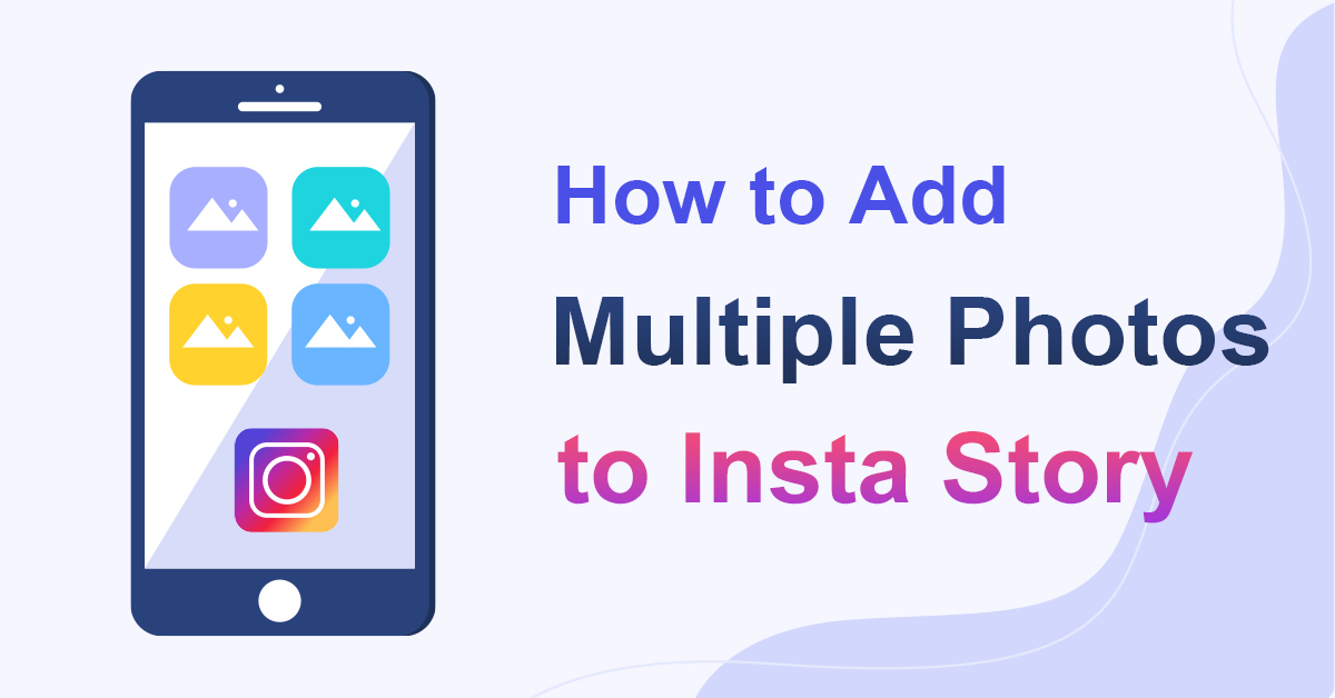 How to Add Multiple Photos to Instagram Story?