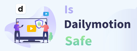 Безопасно ли использовать Dailymotion? Как это использовать?