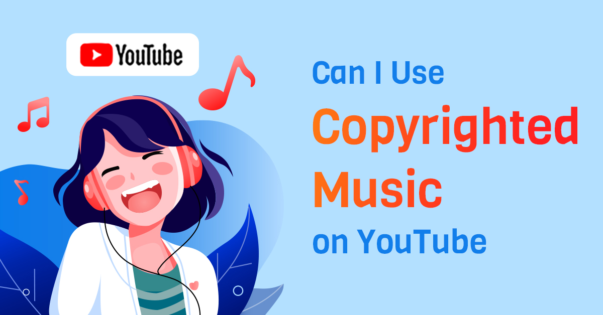 must-read-can-i-use-copyrighted-music-on-youtube-sure