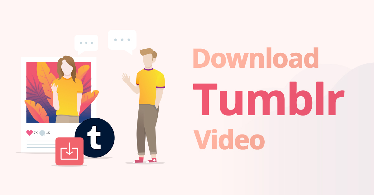 How To Download Tumblr Video For Free Step By Step Guide How To Download Tumblr Video For Free Step By Step Guide