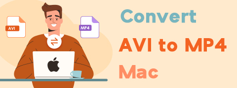 [3 herramientas asombrosas] Cómo convertir AVI a MP4 en Mac 2024