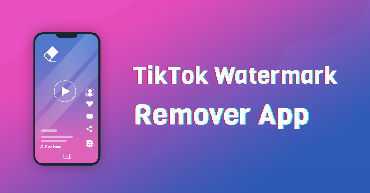 app that removes tiktok watermark