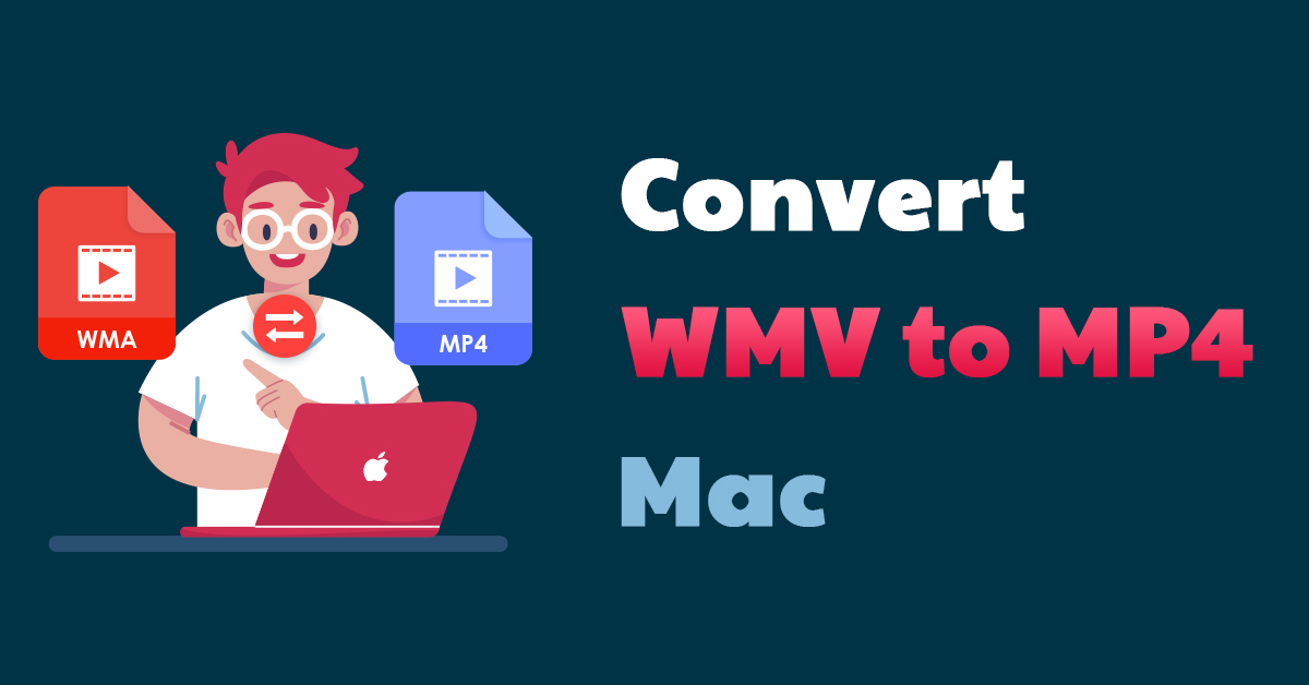 4-top-ways-how-to-convert-wmv-to-mp4-on-mac-quickly