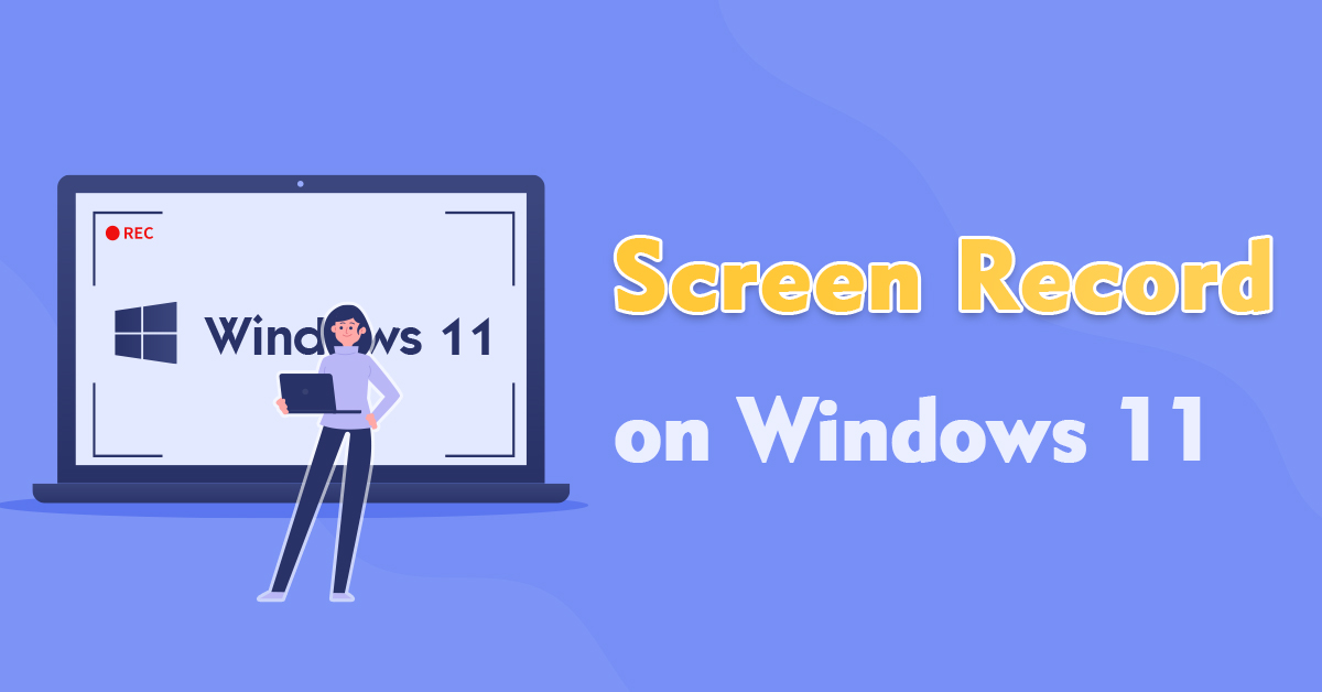 How to Screen Record on Windows 10 & 11