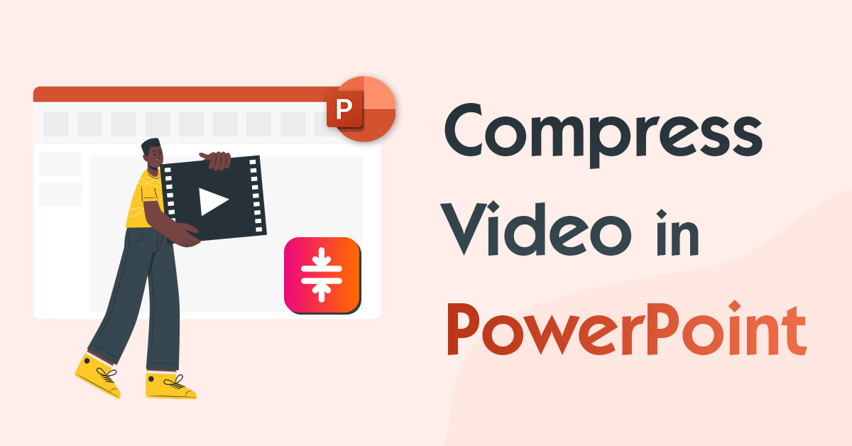 How to Compress Video in PowerPoint for Mac & Windows